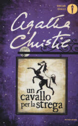 Un cavallo per la strega - Agatha Christie, L. Ballanti, M. T. Marenco (ISBN: 9788804682806)