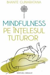 Mindfulness pe înţelesul tuturor (ISBN: 9789731119892)