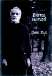 Barren Harvest - Dane Zjac (ISBN: 9781893996670)