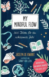 My Mindful Flow - Jocelyn De Kwant, Sanny van Loon (ISBN: 9783517096766)