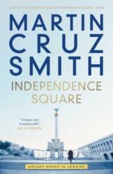 Independence Square - MARTIN CRUZ SMITH (ISBN: 9781398510425)