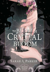 To Bleed a Crystal Bloom (ISBN: 9780645771404)
