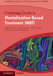 Cambridge Guide to Mentalization-Based Treatment (MBT) - Chloe Campbell, Patrick Luyten, Martin Debbané, Elizabeth Allison (ISBN: 9781108816274)