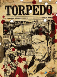 Torpedo Gesamtausgabe 1 - Jordi Bernet (ISBN: 9783968041971)