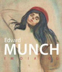 Edvard Munch - Dieter Buchhart, Dieter Buchhart, Antonia Hoerschelmann, Antonia Hoerschelmann, Richard Shiff, Klaus Albrecht Schröder (ISBN: 9783791378381)