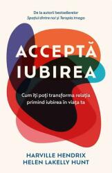 Accepta iubirea - Harville Hendrix, Helen Lakelly Hunt (ISBN: 9786069540398)