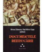 Documentele reeducarii Vol. 3 - Mircea Stanescu, Vlad Mitric-Ciupe (ISBN: 9786069940822)