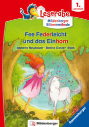 Fee Federleicht und das Einhorn - Leserabe ab 1. Klasse - Erstlesebuch für Kinder ab 6 Jahren (mit Mildenberger Silbenmethode) - Betina Gotzen-Beek (ISBN: 9783473462308)