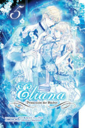 Eliana - Prinzessin der Bücher 05 - Yui, Satsuki Shiina, Constanze Thede (ISBN: 9783842084551)