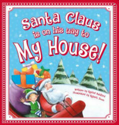 Santa Claus Is on His Way to My House! - Rachel Ashford, Robert Dunn (ISBN: 9781492628859)