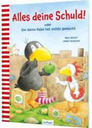 Der kleine Rabe Socke: Alles deine Schuld! oder Der kleine Rabe hat nichts gemacht - Annet Rudolph (ISBN: 9783480237111)