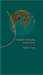 Grădinile Neumarkt şi alte poeme (ISBN: 9786069028360)