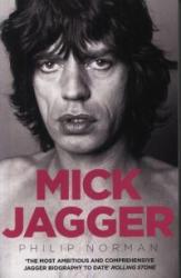 Mick Jagger - Philip Norman (2013)