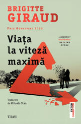 Viata la viteza maxima - Brigitte Giraud (ISBN: 9786064019363)