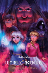Luminile Nordului, Cartea a doua. Vikingii si Oracolul - Malin Falch (ISBN: 9786067872439)