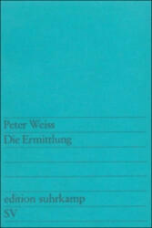 Die Ermittlung - Peter Weiss (ISBN: 9783518106167)