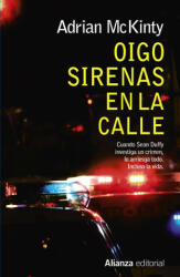 Oigo sirenas en la calle - Adrian McKinty (ISBN: 9788491040422)