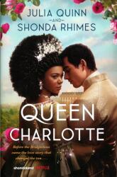 Julia Quinn, Shonda Rhimes: Queen Charlotte (2023)