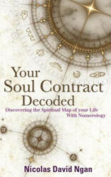 Your Soul Contract Decoded - Nicolas David Ngan (2013)