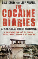 The Cocaine Diaries: A Venezuelan Prison Nightmare (2013)