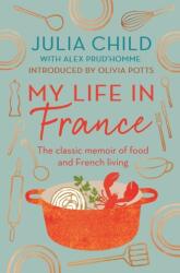 My Life in France - Julia Child (ISBN: 9780715654682)