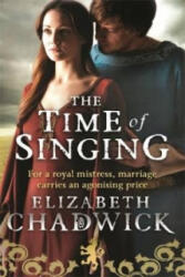 Time Of Singing - Elizabeth Chadwick (2013)