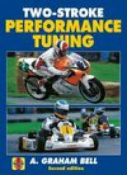 Two-Stroke Performance Tuning - A. Graham Bell (ISBN: 9781785218569)