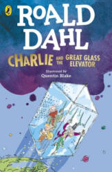 Charlie and the Great Glass Elevator - Roald Dahl (ISBN: 9780241568705)