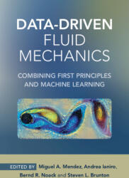 Data-Driven Fluid Mechanics - Miguel A. Mendez, A. Ianiro, Bernd R. Noack, Steven L. Brunton (ISBN: 9781108842143)