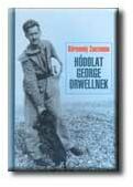 Hódolat george orwellnek (ISBN: 9789632129976)