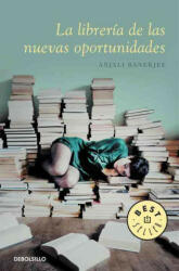 La Libreria de las Nuevas Oportunidades = The Library of the New Opportunities - ANJALI BANERJEE (ISBN: 9788490321355)