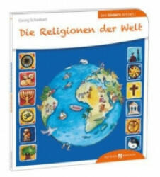Die Religionen der Welt den Kindern erklärt - Georg Schwikart, Cornelia Kurtz (ISBN: 9783766630049)