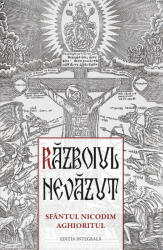 Razboiul nevazut. Sfantul Nicodim Aghioritul - Gabriel Mandrila (ISBN: 9789731369105)