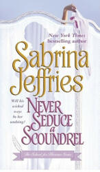 Never Seduce A Scoundrel - Sabrina Jeffries (ISBN: 9781416516088)