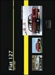 Fiat 127. 1971-1987 - Alessandro Sannia (ISBN: 9788896796078)