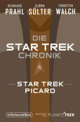 Die Star-Trek-Chronik - Teil 4: Star Trek: Picard - Reinhard Prahl, Thorsten Walch (ISBN: 9783959363983)