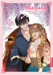 Raeliana - Warum sie die Verlobte des Dukes wurde 05 - Milcha (ISBN: 9783753914794)