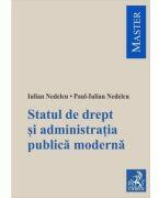 Statul de drept si administratia publica moderna - Iulian Nedelcu (ISBN: 9786061813193)