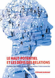 Le Haut-Potentiel et les défis des relations (ISBN: 9782960267013)