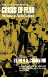 Crisis of Fear: Secession in South Carolina - Steven A. Channing (ISBN: 9780393007305)
