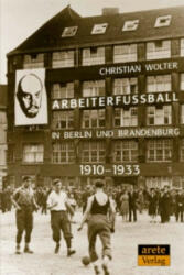 Arbeiterfußball in Berlin und Brandenburg - Christian Wolter (ISBN: 9783942468497)