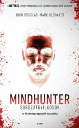 Mindhunter - Sorozatgyilkosok (ISBN: 9789635664863)