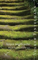 Szépen megöregedni (ISBN: 9786155003134)