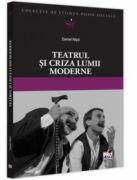 Teatrul si criza lumii moderne - Daniel Nitoi (ISBN: 9786062617219)