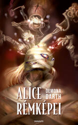 Alice rémképei (ISBN: 9783991317210)