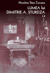 Lumea lui Dimitrie A. Sturdza (ISBN: 9786060811619)