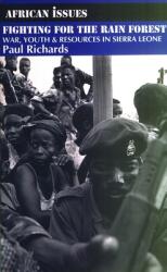Fighting for the Rain Forest: War Youth and Resources in Sierra Leone (ISBN: 9780852553978)