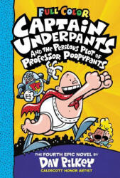Captain Underpants and the Perilous Plot of Professor Poopypants: Color Edition (ISBN: 9781338864328)