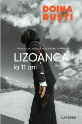 Lizoanca la 11 ani - Doina Rusti (ISBN: 9786063398155)