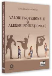Valori profesionale și alegeri educaționale (ISBN: 9786062617110)